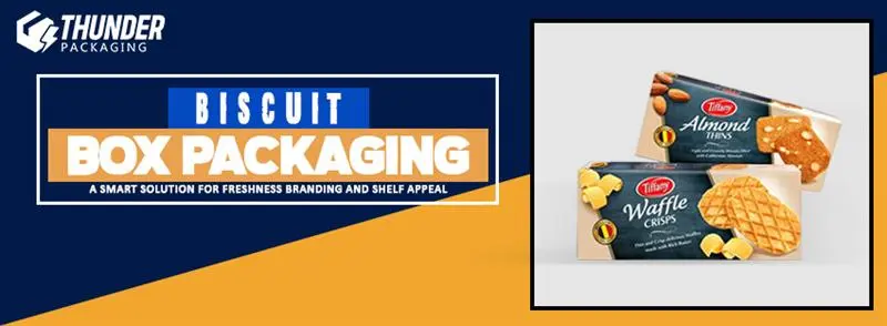 Biscuit Box Packaging: A Smart Solution for Freshness, Branding, and Shelf Appeal